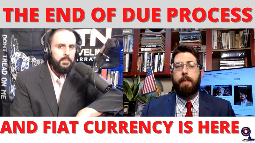 4/28/2021 | 5:00 PM | UTN | THE END OF DUE PROCESS AND FIAT CURRENCY IS HERE